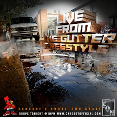LIVE FROM THE GUTTER-CARDBOY FT SMOKETOWN KNAVE
