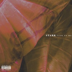 Stark - Talk to Me (prod. by Dexter Brandon)