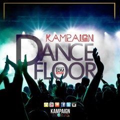 Kampaign - Dance Floor (Moody Edm Remix)