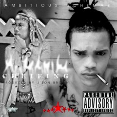 Chiefing - Ambitious Schemaz