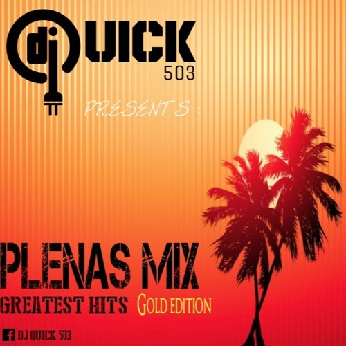 Plena Mix Old School - Greatest Hits By Dj Quick 503