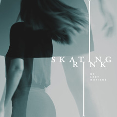Skating Rink by Lazy Motions
