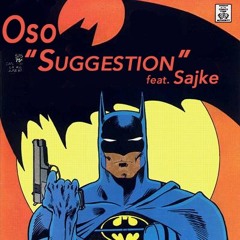 Suggestion - Oso Feat. Sajke