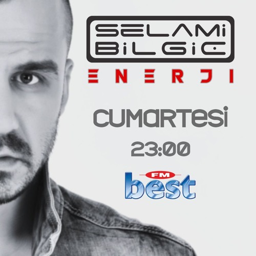SELAMI BILGIC - ENERJI (BEST FM) 05.12.2015