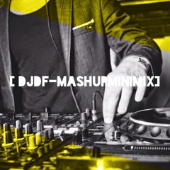 DJDF - Mashup MiniMix