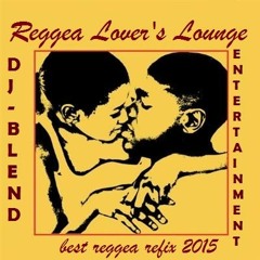 Reggea Lovers Lounge - DJ BLEND (0700663887)