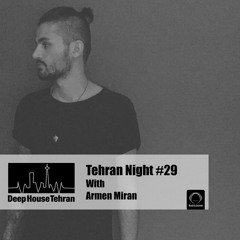 Tehran Night #29 With Armen Miran