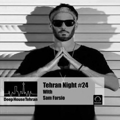 Tehran Night#24 With Sam Farsio