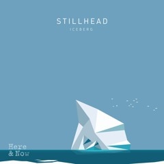 Stillhead - Iceberg LP [Album preview mix]