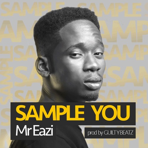 Sample You (Prod By GuiltyBeatz)
