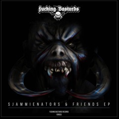 Fucking Bastards Records 003: Sjammienators & Friends EP