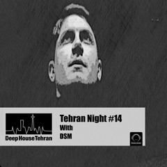 Tehran Night #14 With DSM