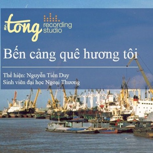 Bến cảng quê hương tôi - Nguyễn Tiến Duy