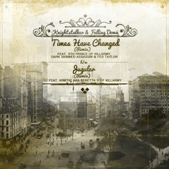 Knightstalker & Falling Down ft. 9th Prince, Fes Taylor & DSA - Times Have Changed (Remix)