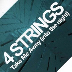 4 STRINGS- Take me away (into the night)- Pat Alvaro Bootleg