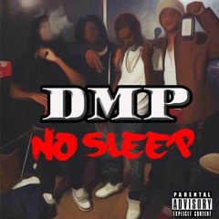DMP- No Sleep Intro (Freestyle)
