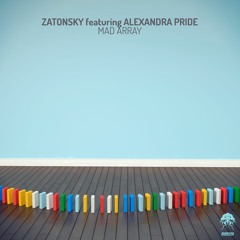 Zatonsky featuring Alexandra Pride - Mad Array - Dapa Deep Remix (Bonzai Progressive)