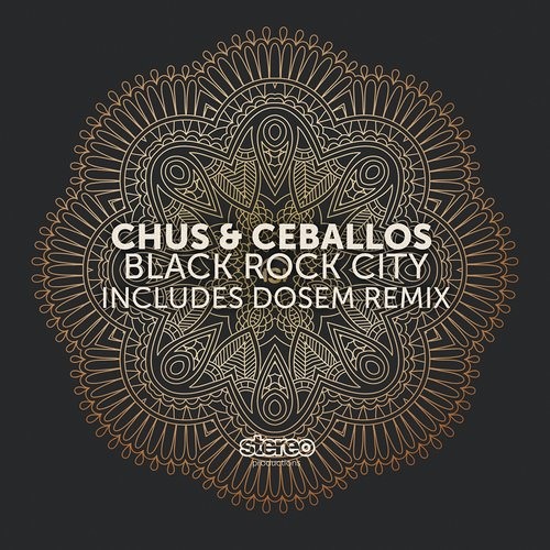 Chus & Ceballos - Black Rock City (Dosem Remix) @ Stereo