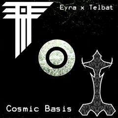 Eyra Landscape x Telbat - Cosmic Basis [FREE DOWNLOAD]