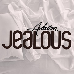 AUBURN - JEALOUS (PROD BY TRYBISHOP) FREE DOWNLOAD