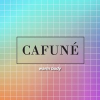 Cafuné - Warm Body