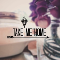 Take Me Home - 10D