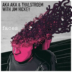 AKA AKA & Thalstroem - Faces With Jim Hickey (Teenage Mutants Remix) SNIPPET