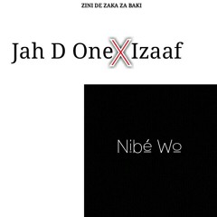 Jah D One Ft Izaaf_Nibé wo.mp3