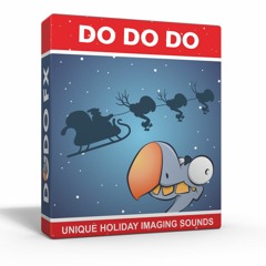 Do Do Do - Unique holiday imaging sounds from Dodo fx
