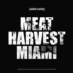 Meat Harvest Miami OST (VHS RIP)