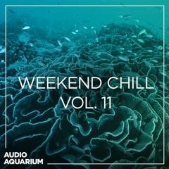 Weekend Chill Vol. 11