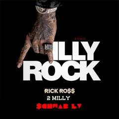 2 Milly x Rick Ross x $CHWAB LV - Milly Rock (Remix)