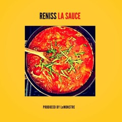Reniss - La Sauce (Prod. By Le Monstre)