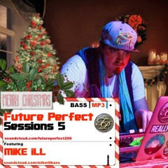 Future Perfect Sessions - Vol. 5 - Mike.iLL