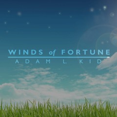 Adam L. Kid - Winds of Fortune