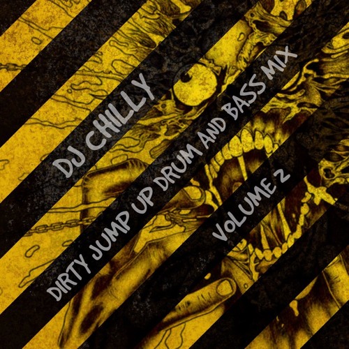 DJ CHILLY DIRTY JUMP UP DRUM AND BASS MIX VOLUME 2