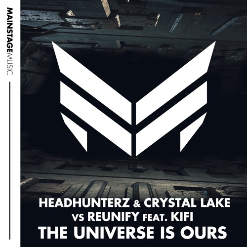 Headhunterz & Crystal Lake vs Reunify feat. KiFi - The Universe Is Ours (Extended Mix)