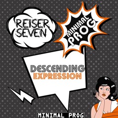 Reiser Seven - Descending Expression (Original Mix)