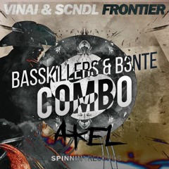 VINAI & SCNDL Vs. BassKillers & B3nte - Frontier Combo (AKEL Edit)[BUY = FREE DOWNLOAD]