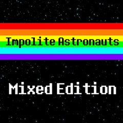 Impolite Astronauts - Mixed Edition