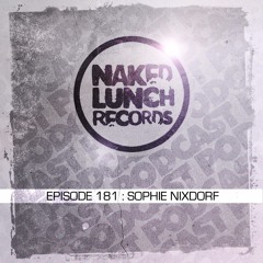 Naked Lunch PODCAST #181 - SOPHIE NIXDORF
