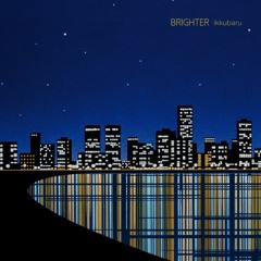 ikkubaru "Brighter (Digest)"