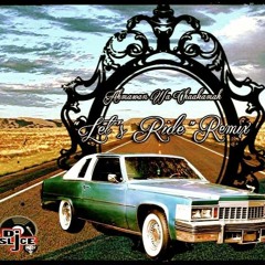 ~LET'S RIDE~ (REMIX by DJ Slice)