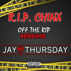 [UHH Exclusive] "R.I.P. CHINX" (Off The Rip Freestyle/#STASHMIX)- Jay Thursday