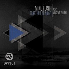 Mike Techh - Together At Night (Original Mix)
