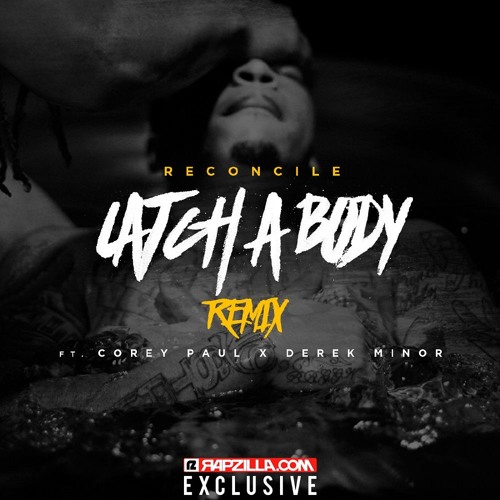 [Rapzilla.com Exclusive] Reconcile - Catch A Body (Remix) ft. Derek Minor & Corey Paul