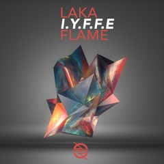 I.Y.F.F.E - Laka Flame (Original Mix)