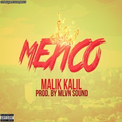 Mexico - Malik Kalil (Prod. by 3xclusives)