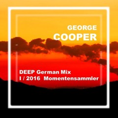 Deep German Mix 1_2016 Momentensammler by George Cooper