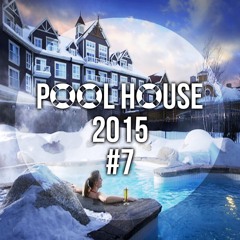 Pool House 2015 #7 (End Of Year Mix) by Andrew Carter